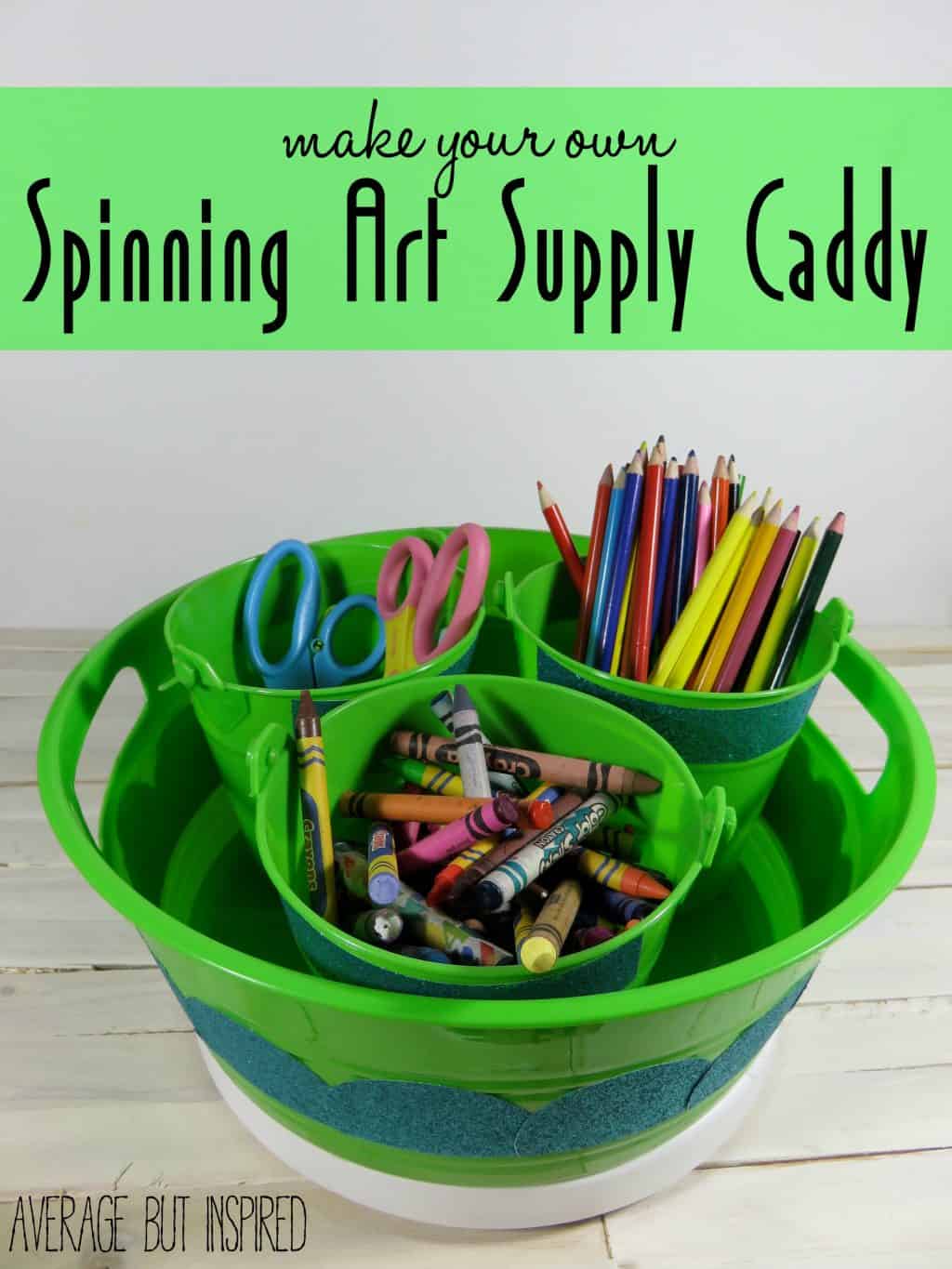 DIY Spinning Art Supply Caddy Monthly DIY Challenge