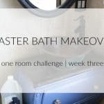 Bathroom Vanity Blues {Master Bathroom Makeover – One Room Challenge Week 3}